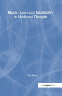 Rights, Laws and Infallibility in Medieval Thought