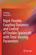 Rigid-Flexible Coupling Dynamics and Control of Flexible Spacecraft with Time-Varying Parameters