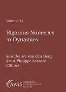 Rigorous Numerics in Dynamics: Ams Short Course, Rigorous Numerics in Dynamics, January 4-5, 2016, Seattle, Washington