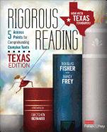 Rigorous Reading, Texas Edition: 5 Access Points for Comprehending Complex Texts