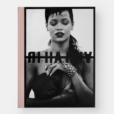 Rihanna: Fenty x Phaidon Edition - Rihanna
