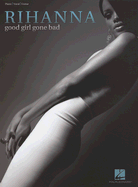 Rihanna: Good Girl Gone Bad - Rihanna