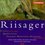 Riisager: Etudes; Qarrtsiluni; Erasmus Montanus Overture