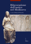 Rilavorazione Dell'antico Nel Medioevo