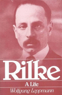 Rilke: A Life