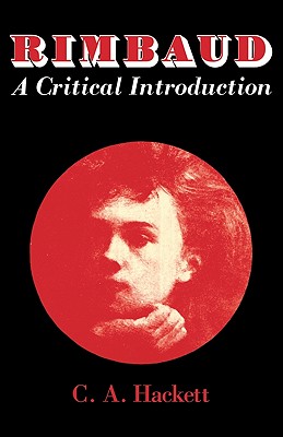 Rimbaud: A Critical Introduction - Hackett, Cecil Arthur