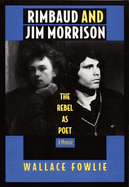 Rimbaud and Jim Morrison: The Rebel as Poet