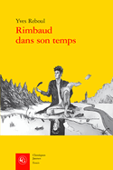 Rimbaud Dans Son Temps