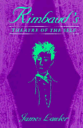 Rimbaud's Theatre of the Self