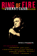 Ring of Fire: The Johnny Cash Reader