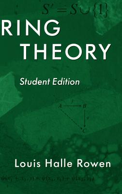 Ring Theory, 83: Student Edition - Rowen, Louis H