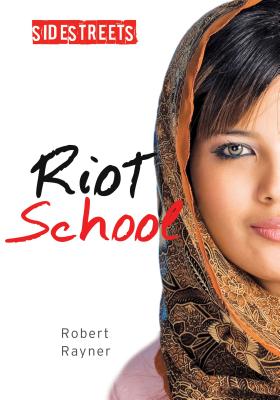 Riot School - Rayner, Robert