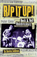 Rip It Up!: Rock 'n' Roll Rulebreakers