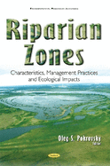 Riparian Zones: Characteristics, Management Practices, and Ecological Impacts