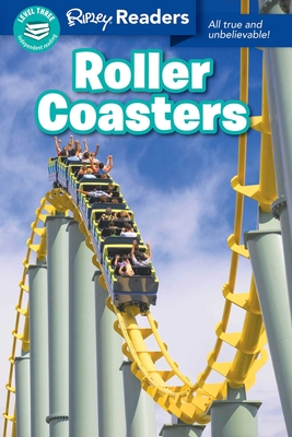 Ripley Readers Level3 Roller Coasters - Believe It or Not!, Ripley's (Compiled by)