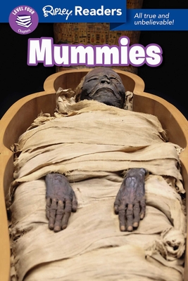 Ripley Readers Level4 Mummies - Believe It or Not!, Ripley's (Compiled by)