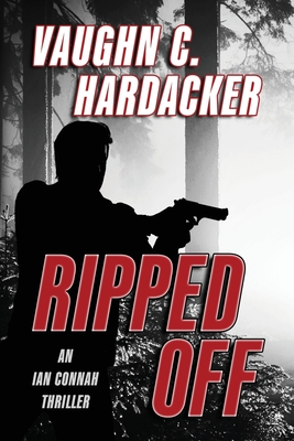 Ripped Off - Hardacker, Vaughn C