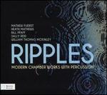 Ripples: Modern Chamber Works with Percussion