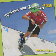Ripsticks and Scooters