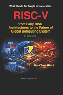 Risc-V: From Early RISC Architectures to the Future of Global Computing System