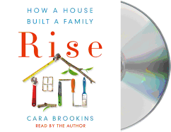 Rise: How a House Built a Family