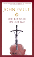 Rise, Let Us Be on Our Way