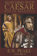 Rise of Augustus-Marching with Caesar