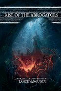 Rise of the Abrogators