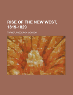 Rise of the New West, 1819-1829