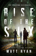 Rise of the Six: The Preston Six Series