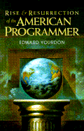 Rise & Resurrenction of the American Programmer