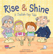 Rise & Shine: A Challah-Day Tale
