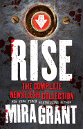 Rise: The Complete Newsflesh Collection