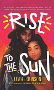 Rise to the Sun