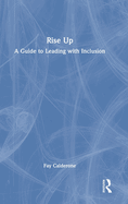 Rise Up: A Guide to Leading with Inclusion