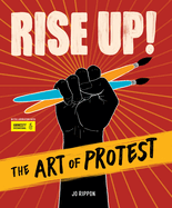 Rise Up!: The Art of Protest