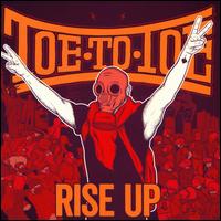 Rise Up - Toe to Toe