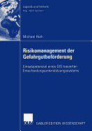 Risikomanagement Der Gefahrgutbeforderung: Einsatzpotential Eines GIS-Basierten Entscheidungsunterstutzungssystems