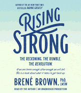 Rising Strong: The Reckoning. the Rumble. the Revolution.