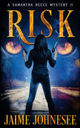 Risk: A Samantha Reece Mystery