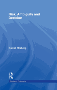 Risk, Ambiguity and Decision