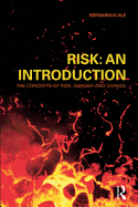 Risk: An Introduction: The Concepts of Risk, Danger and Chance