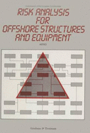 Risk analysis for offshore structures and equipment