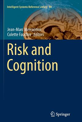Risk and Cognition - Mercantini, Jean-Marc (Editor), and Faucher, Colette (Editor)