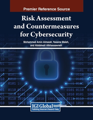 Risk Assessment and Countermeasures for Cybersecurity - Almaiah, Mohammed Amin (Editor), and Maleh, Yassine (Editor), and Alkhassawneh, Abdalwali (Editor)