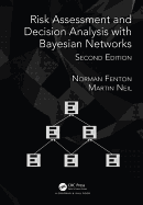 Risk Assessment and Decision Analysis with Bayesian Networks