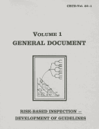 Risk-Based Inspection Development of Guidelines, General Document - Asme Research Task Force (Compiled by)