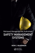 Risk-Based, Management-Led, Audit-Driven, Safety Management Systems