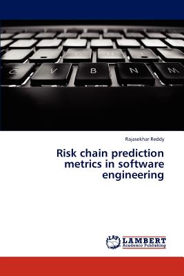 Risk chain prediction metrics in software engineering - Reddy Rajasekhar