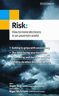 Risk: How to Make Decisions in an Uncertain World